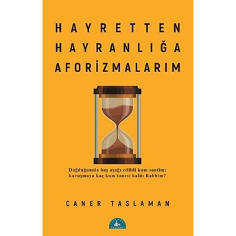 Hayretten Hayranlığa Aforizmalarım Caner Taslaman