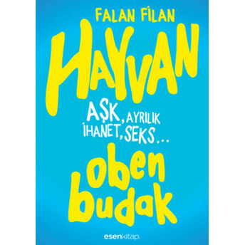 Hayvan Aşk, Ayrılık Ihanet, Seks Oben Budak