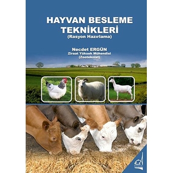 Hayvan Besleme Teknikleri (Rasyon Hazırlama) Necdet Ergün