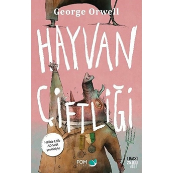 Hayvan Çiftliği - Halide Edip Adıvar Çevirisiyle-Ciltsiz (Kampanyalı) George Orwell