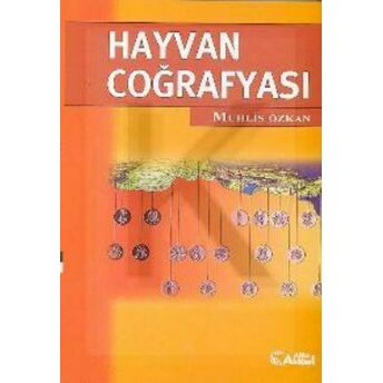 Hayvan Coğrafyası Muhlis Özkan