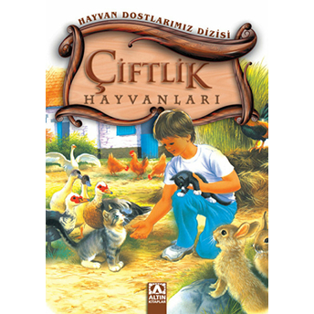 Hayvan Dostlarımız Dizisi - Çiftlik Hayvanları (Ciltli) Kolektif