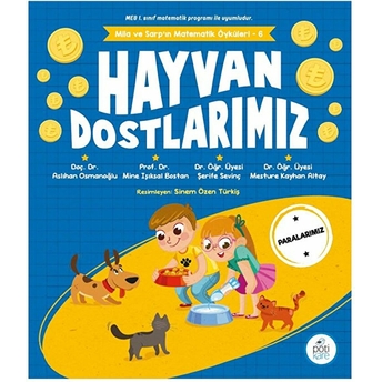 Hayvan Dostlarımız - Mila Ve Sarp’ın Matematik Öyküleri 6 Aslıhan Osmanoğlu , Mine Işıksal Bostan , Şerife Sevinç , ...