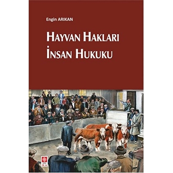 Hayvan Hakları Insan Hukuku