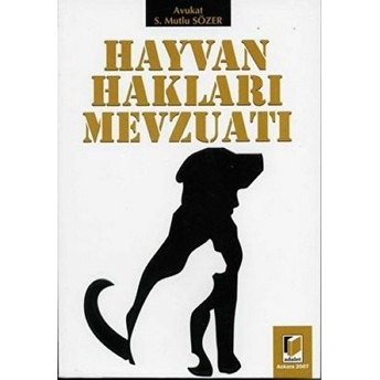 Hayvan Hakları Mevzuatı S. Mutlu Sözer