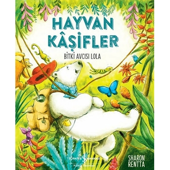 Hayvan Kaşifler - Bitki Avcısı Lola Sharon Rentta