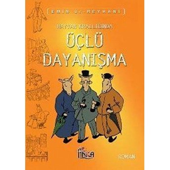 Hayvan Krallığında Üçlü Dayanışma