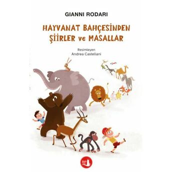 Hayvanat Bahçesinden Şiirler Ve Masallar Gianni Rodari