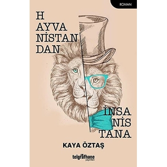 Hayvanistandan Insanistana Kaya Öztaş