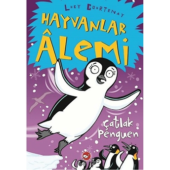 Hayvanlar Alemi 2. Kitap - Çatlak Penguen Lucy Courtenay