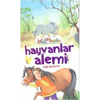 Hayvanlar Alemi - Kitap Kurdu Julia Boehme