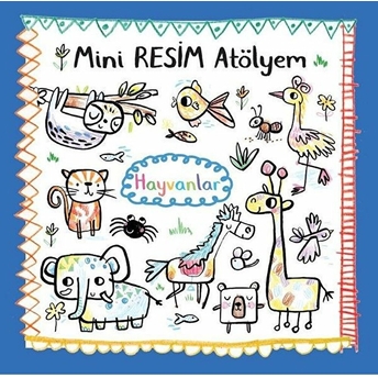 Hayvanlar - Mini Resim Atölyem Kolektif