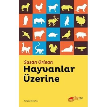 Hayvanlar Üzerine Susan Orlean