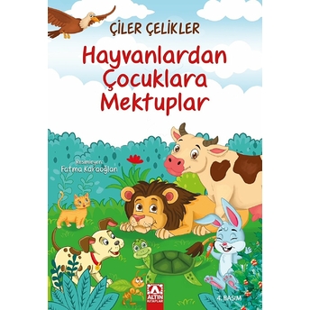 Hayvanlardan Çocuklara Mektuplar Çiler Çelikler