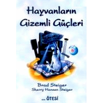 Hayvanların Gizemli Güçleri Brad Steiger