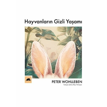 Hayvanların Gizli Yaşamı Peter Wohlleben