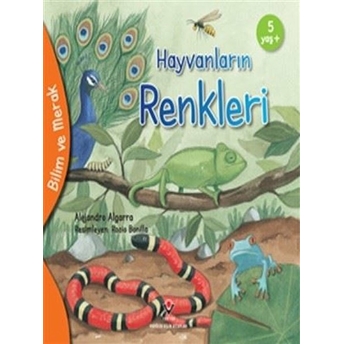 Hayvanların Renkleri - Bilim Ve Merak - Alejandro Algarra