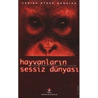 Hayvanların Sessiz Dünyası Hayvanlarda Bilincin Varlığı Üzerine Bir Araştırma Ciltli Marian Stamp Dawkins