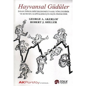 Hayvansal Güdüler George A. Akerlof , Robert J. Shiller