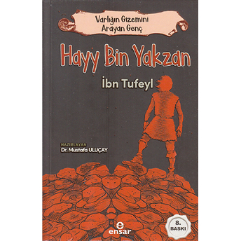 Hayy Bin Yakzan - Varlığın Gizemini Arayan Genç Ibn Tufeyl