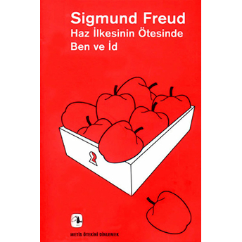 Haz Ilkesinin Ötesinde - Ben Ve Id Sigmund Freud