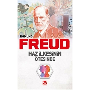 Haz Ilkesinin Ötesinde Sigmund Freud