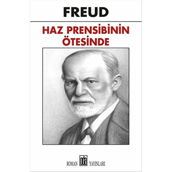 Haz Prensibinin Ötesinde Sigmund Freud