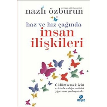 Haz Ve Hız Çağında Insan Ilişkileri Nazlı Özburun