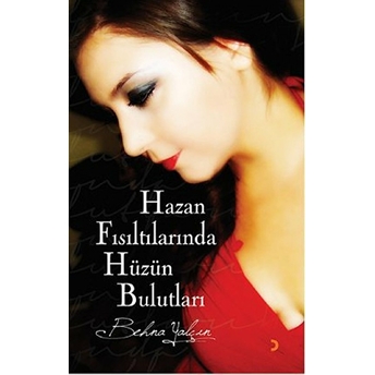 Hazan Fısıltılarında Hüzün Bulutları-Behna Yalçın