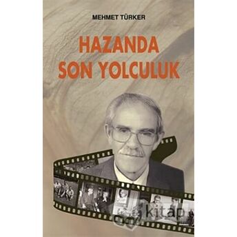 Hazanda Son Yolculuk Mehmet Türker