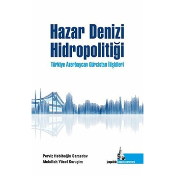 Hazar Denizi Hidropolitiği