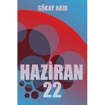 Haziran 22 Gökay Akın