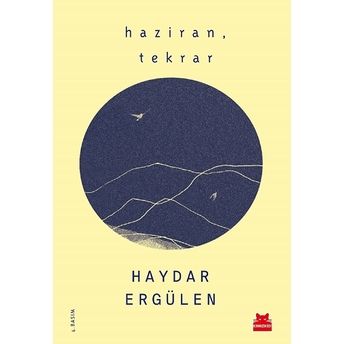 Haziran, Tekrar Haydar Ergülen