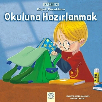 Hazırım - Büyük Çocukların Okuluna Hazırlanmak Jennifer Moore-Mallinos, Gustavo Mazali