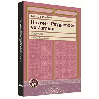 Hazret-I Peygamber Ve Zamanı - Çocuklara Tahirü'l-Mevlevi