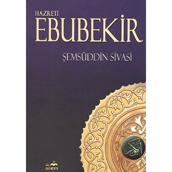 Hazreti Ebubekir-Şemsüddin Ahmed Sivasi