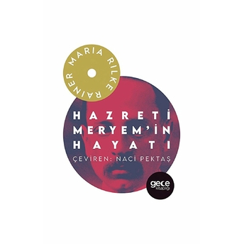 Hazreti Meryem’in Hayatı - Rainer Maria Rilke