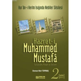 Hazreti Muhammed Mustafa 2 Medine Devri; Medine Devrimedine Devri Osman Nuri Topbaş