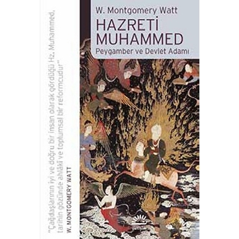 Hazreti Muhammed Peygamber Ve Devlet Adamı W. Montgomery Watt