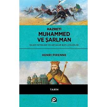 Hazreti Muhammed Ve Şarlman Islam Fetihleri Ve Ortaçağ Batı Uygarlığı Henri Pirenne