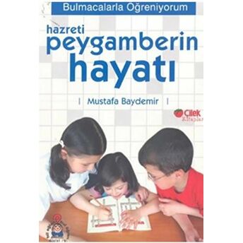 Hazreti Peygamberin Hayatı: Bulmacalarla Öğreniyorum 1 Mustafa Baydemir