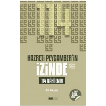 Hazreti Peygamberin Izinde; 114 Ilahi Emir Ali Akyüz