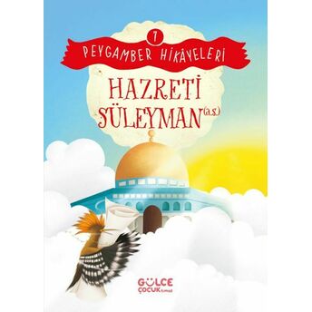 Hazreti Süleyman - Peygamber Hikâyeleri 7 Burhan Güven