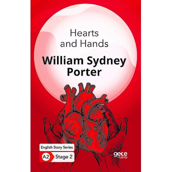 Hearts And Hands - Ingilizce Hikayeler A2 Stage 2 William Sydney Porter