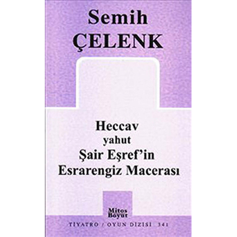 Heccav Yahut Şair Eşref'in Esrarengiz Macerası Semih Çelenk