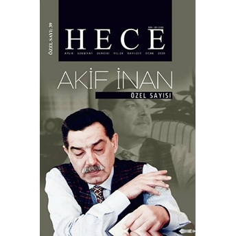 Hece Aylık Edebiyat Dergisi Akif Inan Özel Sayısı:39 / 277 Ocak 2020 Kolektif