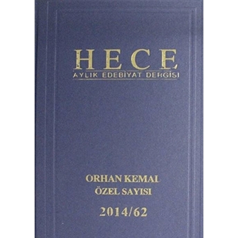 Hece Aylık Edebiyat Dergisi Bereketli Toprakların Yazarı Orhan Kemal Özel Sayısı: 27 205