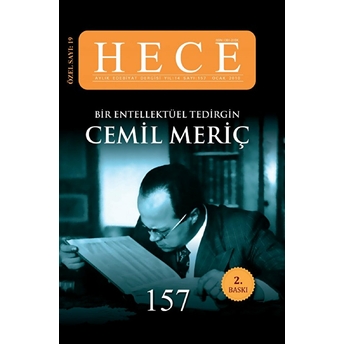 Hece Aylık Edebiyat Dergisi Bir Entelektüel Tedirgin Cemil Meriç Özel Sayı: 19 Sayı:157 (Ciltli) Ciltli Kolektif