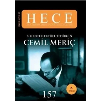 Hece Aylık Edebiyat Dergisi Bir Entelektüel Tedirgin Cemil Meriç Özel Sayı: 19 Sayı:157 Kolektif