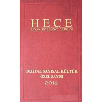 Hece Aylık Edebiyat Dergisi Dijital Sayısal Kültür Özel Sayısı: 234-235-236 (Ciltli) Ciltli Kolektif